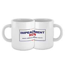Load image into Gallery viewer, Impeachment Now Ceramic Mug